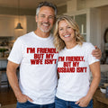 i'm friendly but my husband isn't couple matching T-shirt