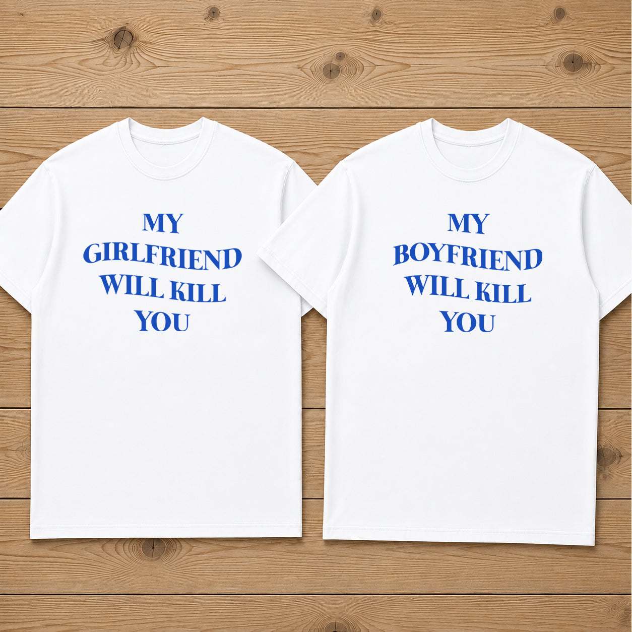 MY GIRLFRIEND WILL KILL YOU matching couple t-shirt