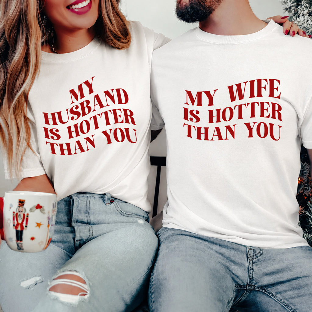 my husband is hotter than you Couple matching T-shirt