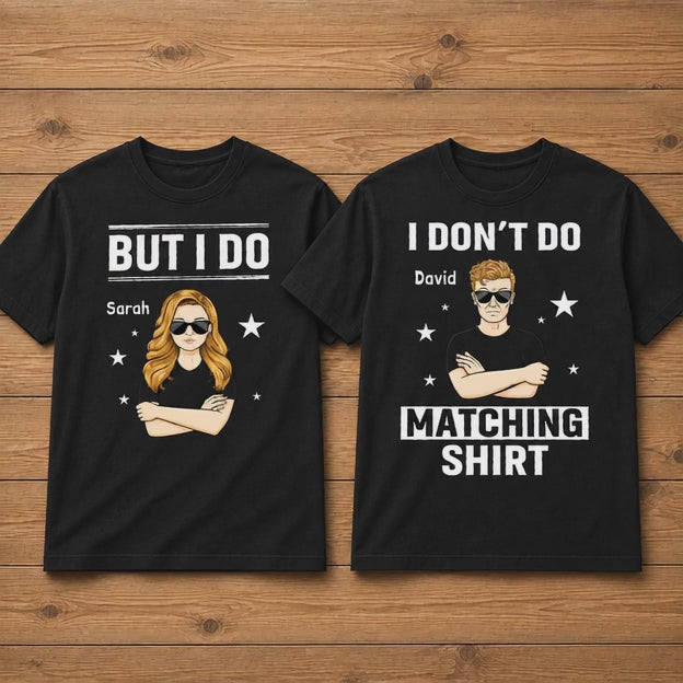 I Don't Do Matching Shirt But I Do Name Matching Couples T-Shirt (Set of 2)
