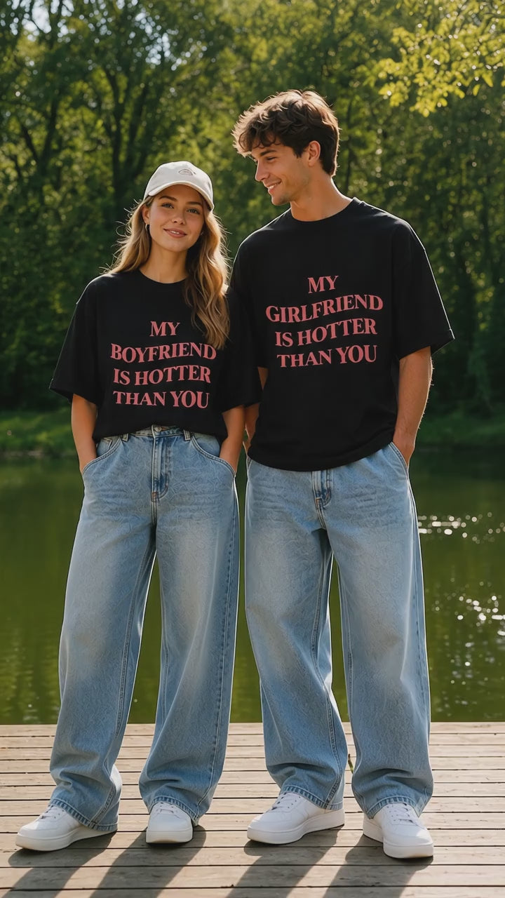 MY GIRLFRIEND IS HOTTER THAN YOU Matching Couple T-Shirt (Set of 2)