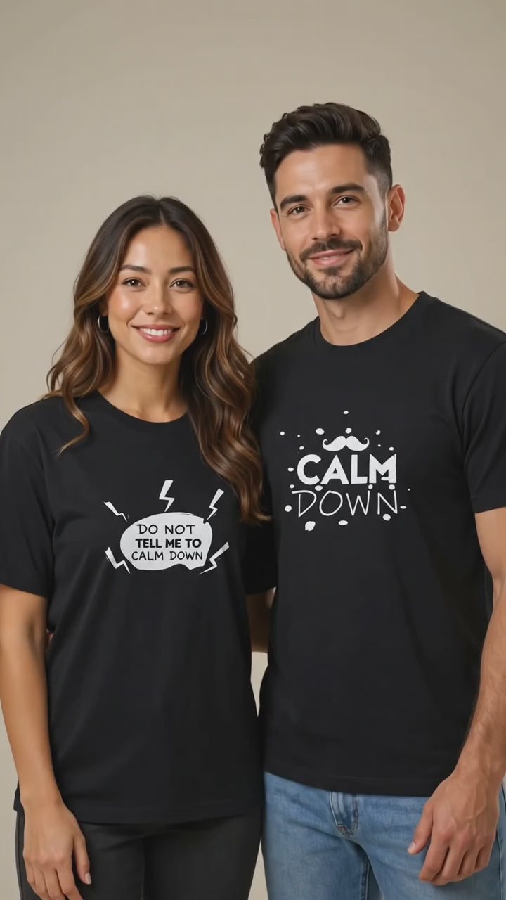Mr Calm Down Mrs Do Not Tell Me To Calm Down Couple Matching T-Shirt (Set of 2)