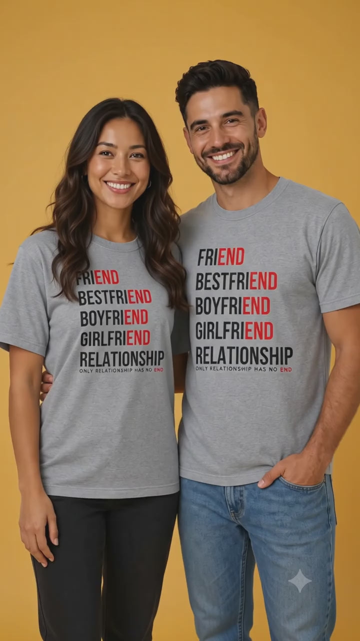 Friend, Bestfriend, Boyfriend, Girlfriend Has End Matching Couples T-Shirt (Set of 2)