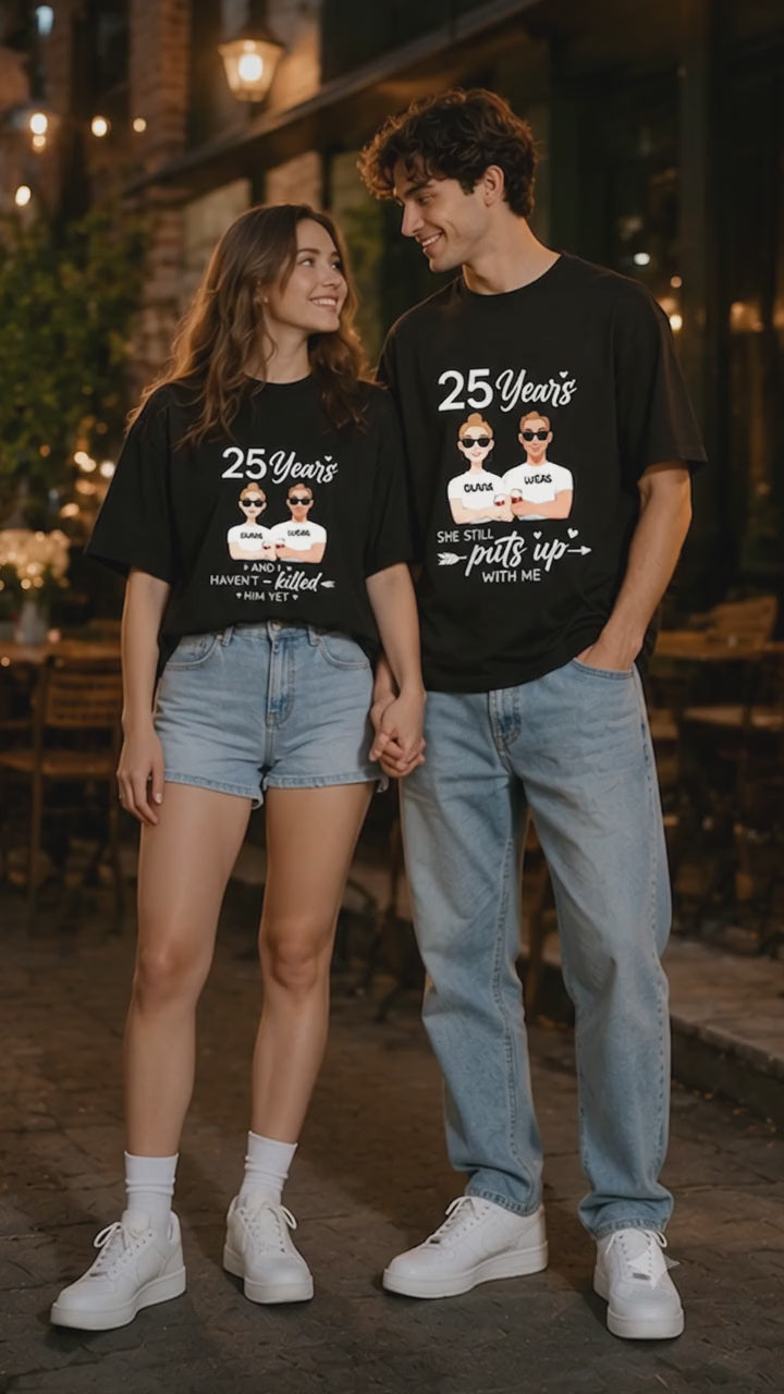 25 Years She Still Puts Up With Me Name Matching Couples T-Shirt (Set of 2)